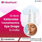 10 Best Ketorolac Tromethamine Eye Drops in India