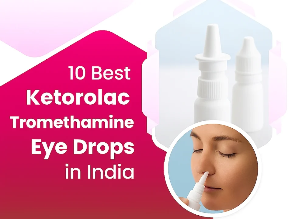 10 Best Ketorolac Tromethamine Eye Drops in India