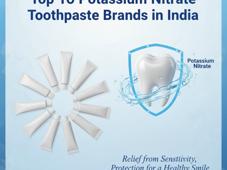 Top 10 Potassium Nitrate Toothpaste Brands in India