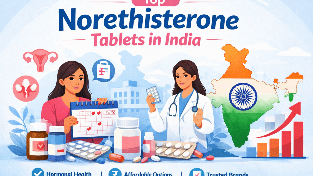Top Norethisterone Tablets in India